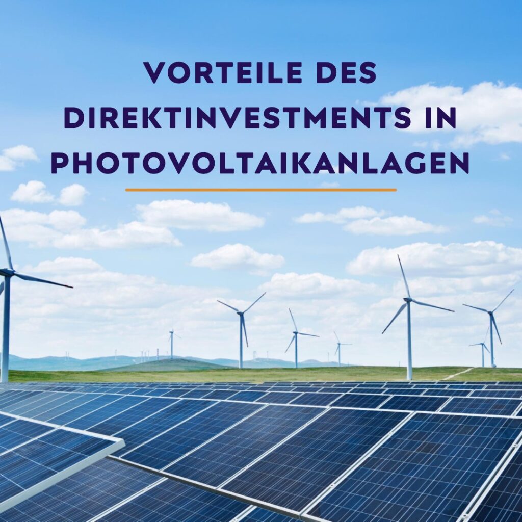 Vorteile des Direktinvestments in Photovoltaikanlagen